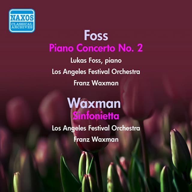Foss: Piano Concerto No. 2 - Waxman: Sinfonietta - Franz Waxman