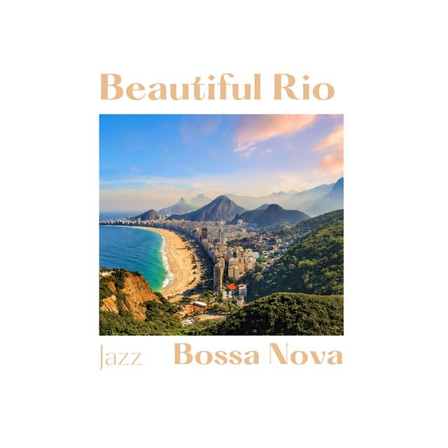 Beautiful Rio - Jazz Bossa Nova