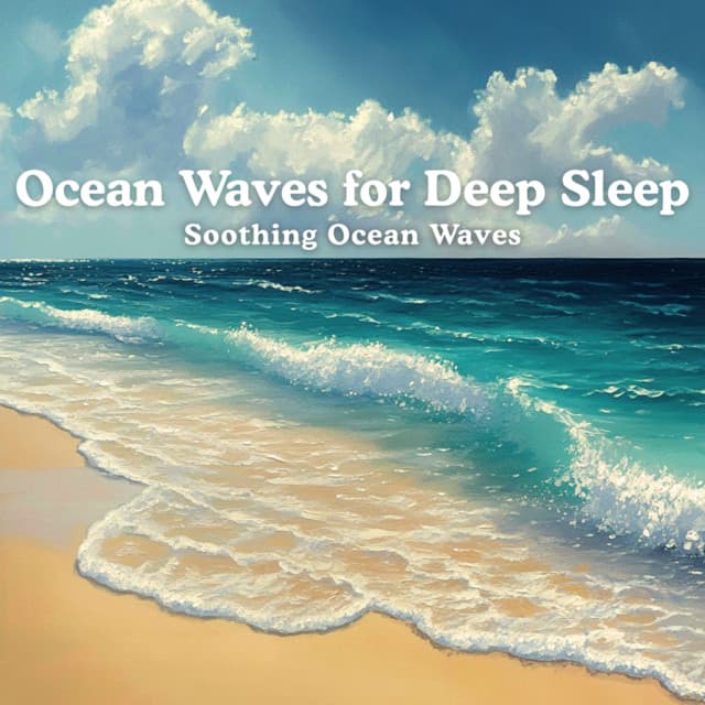 Soothing Ocean Waves - Ocean Waves for Deep Sleep