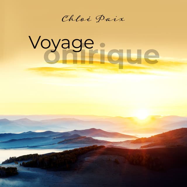 Voyage onirique - Chloé Paix