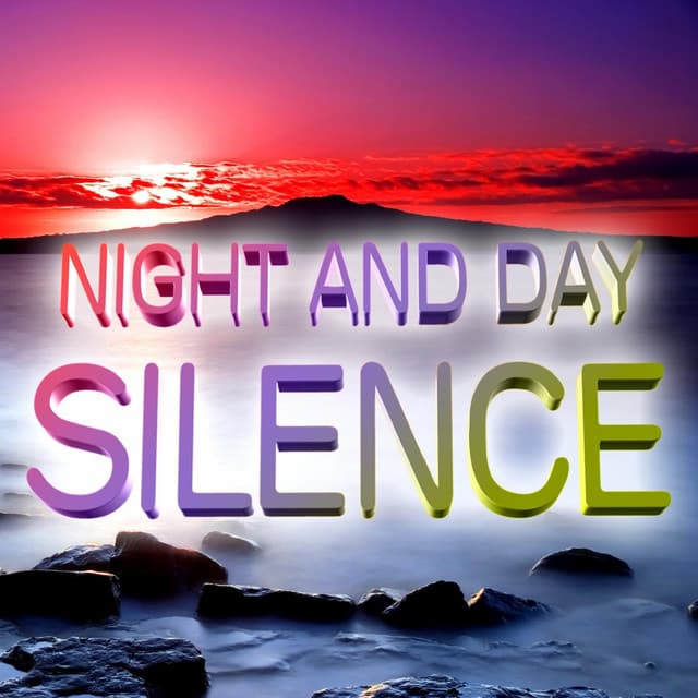 Silence - Night & Day