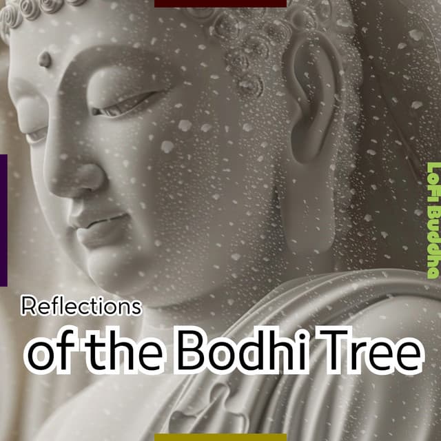 Reflections of the Bodhi Tree - LoFi Buddha
