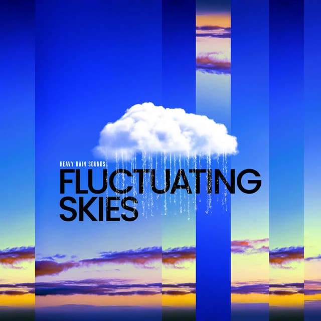 Fluctuating Skies - Heavy Rain Sounds