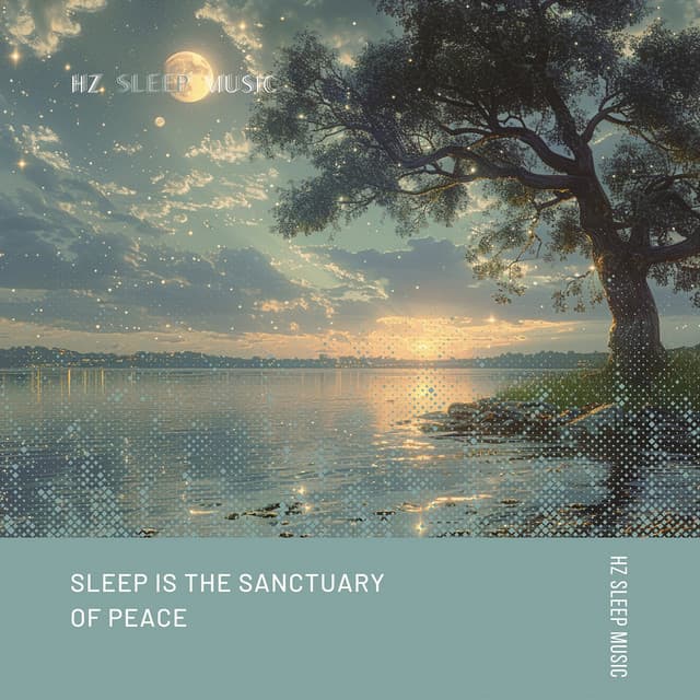 Sleep Is the Sanctuary of Peace - Hz Sleep Music