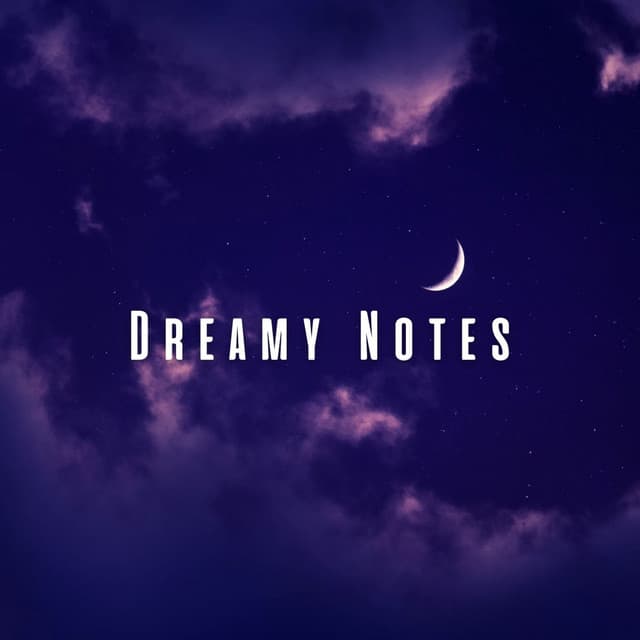 Dreamy Notes: Meditative Piano for Sweet Sleep - Peaceful pianos