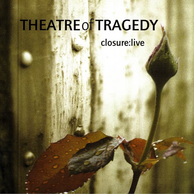 Closure: Live - Theatre Of Tragedy