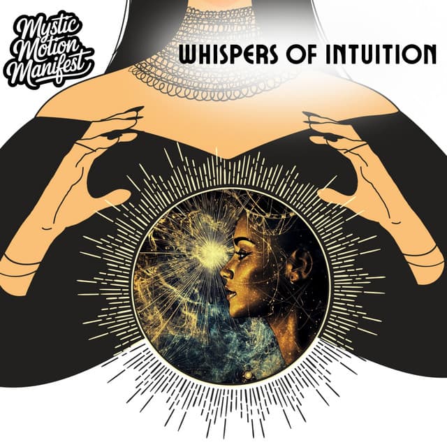 Whispers of Intuition - Mystic Motion Manifest