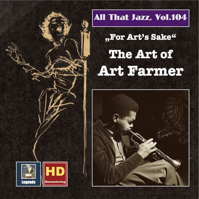All That Jazz, Vol. 104: For Art's Sake – The Art of Art Farmer - Art Farmer