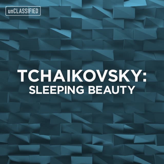 Tchaikovsky: Sleeping Beauty - Pyotr Ilyich Tchaikovsky