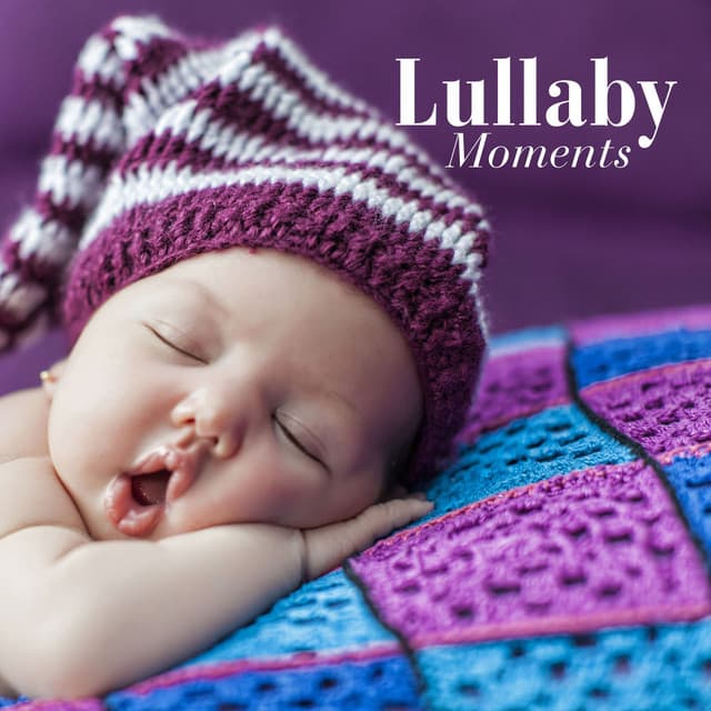 Lullaby Moments: Calming Cello, Piano, and Harp for Babies - Baby Lullaby Academy