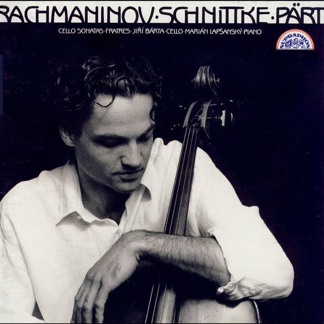 Rachmaninov, Schnittke, Pärt: Cello Sonatas - Jiří Bárta