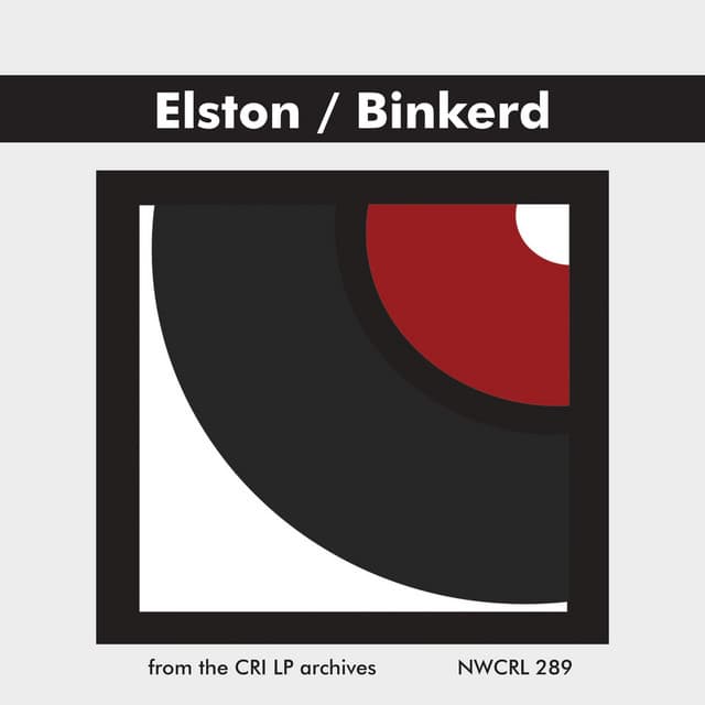 Arnold Elston: String Quartet - Gordon Binkerd: Cello Sonata - Richard Corbett