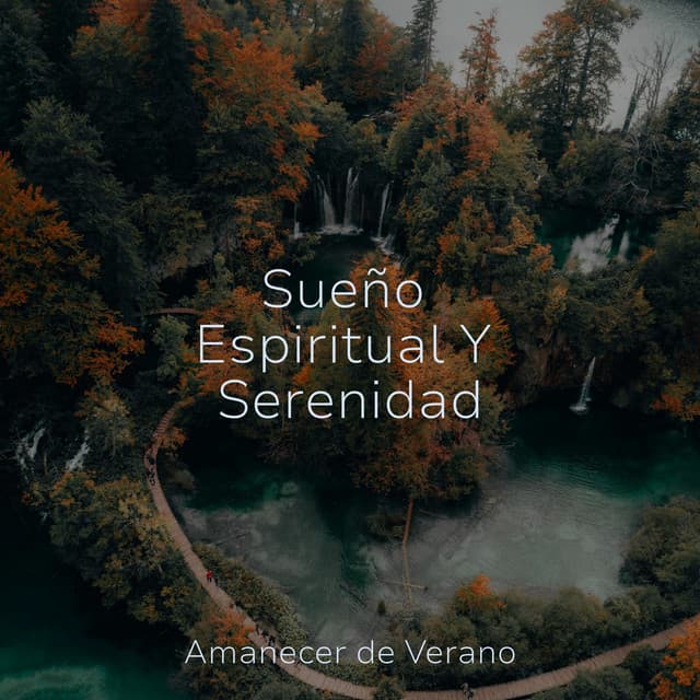 Sueño Espiritual Y Serenidad - Musica de Relajación Academy
