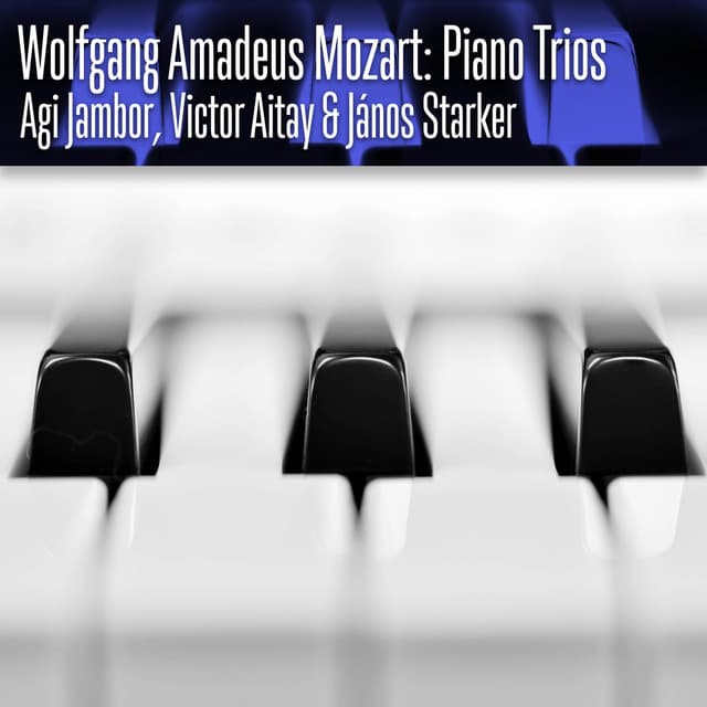 Wolfgang Amadeus Mozart: Piano Trio - Wolfgang Amadeus Mozart