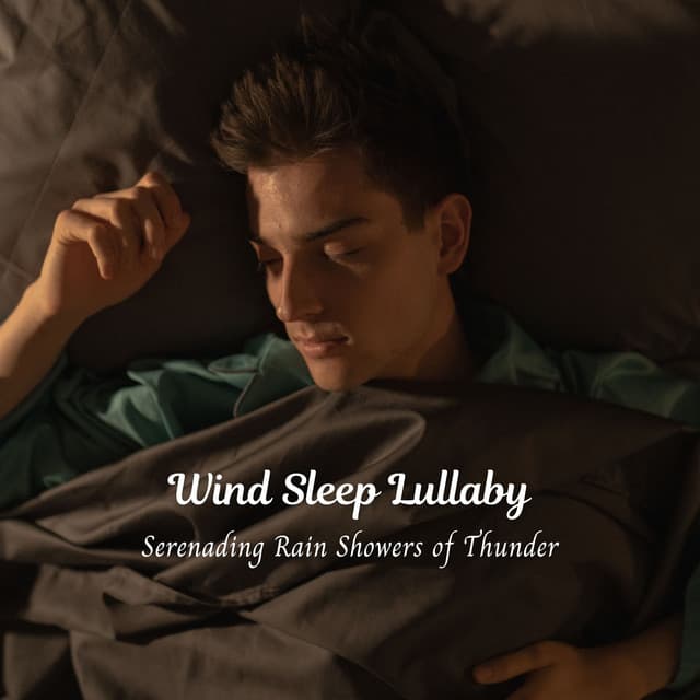 Wind Sleep Lullaby: Serenading Rain Showers of Thunder - Global Thunderstorm Project