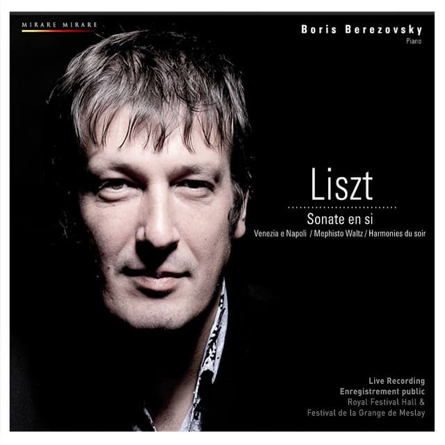 Liszt: Piano Sonata in B Minor & Other Piano Works - Franz Liszt