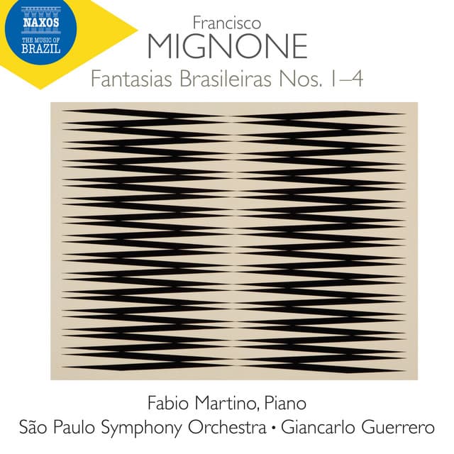 Mignone: Fantasias Brasileiras Nos. 1-4 & Burlesca e toccata - Francisco Mignone