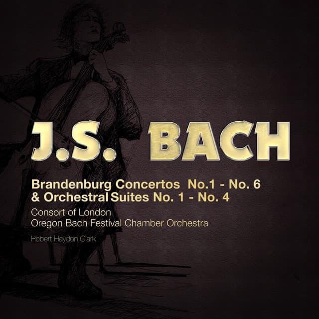 J.S. Bach: Brandenburg Concertos & Orchestral Suites - Johann Sebastian Bach