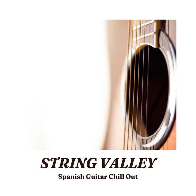 String Valley: Relaxing Guitar Covers - Spanish Guitar Chill Out