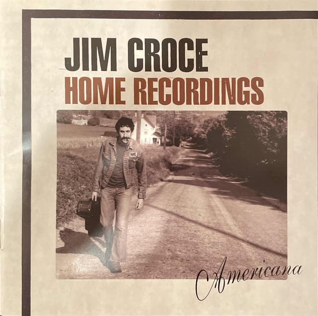 Home Recordings: Americana - Jim Croce
