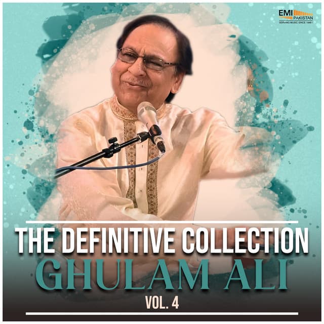 The Definitive Collection, Vol. 4 - Ghulam Ali