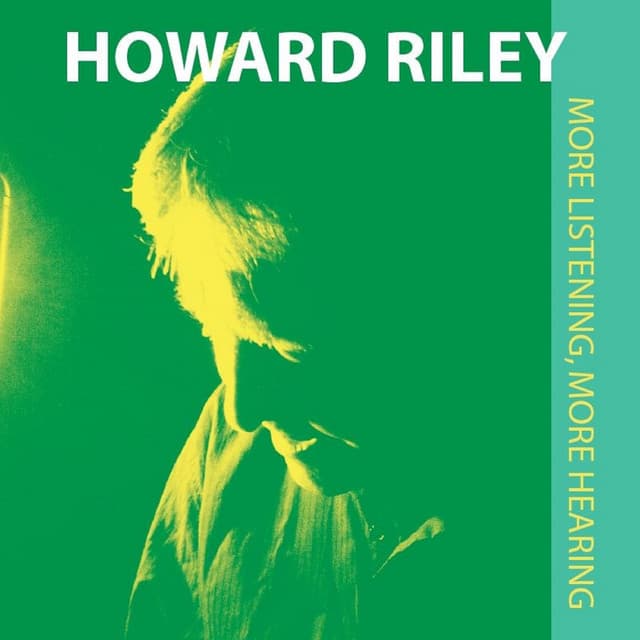 More Listening, More Hearing - Howard Riley