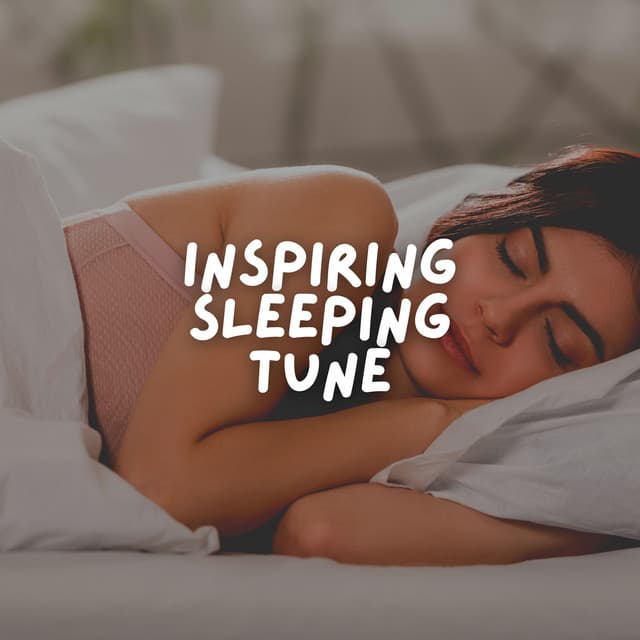 Inspiring Sleeping Tune - Natural Baby Sleep Aid Academy