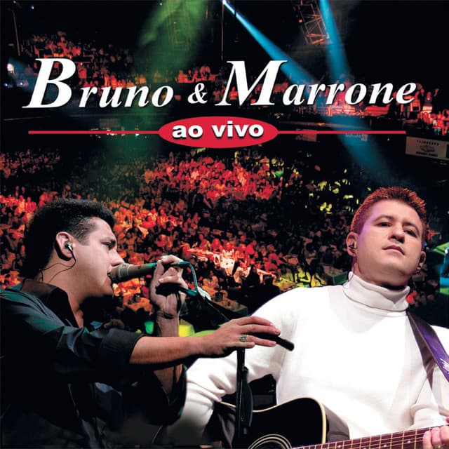 Bruno E Marrone Ao Vivo - Bruno & Marrone