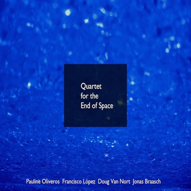 Quartet for the End of Space - Doug Van Nort