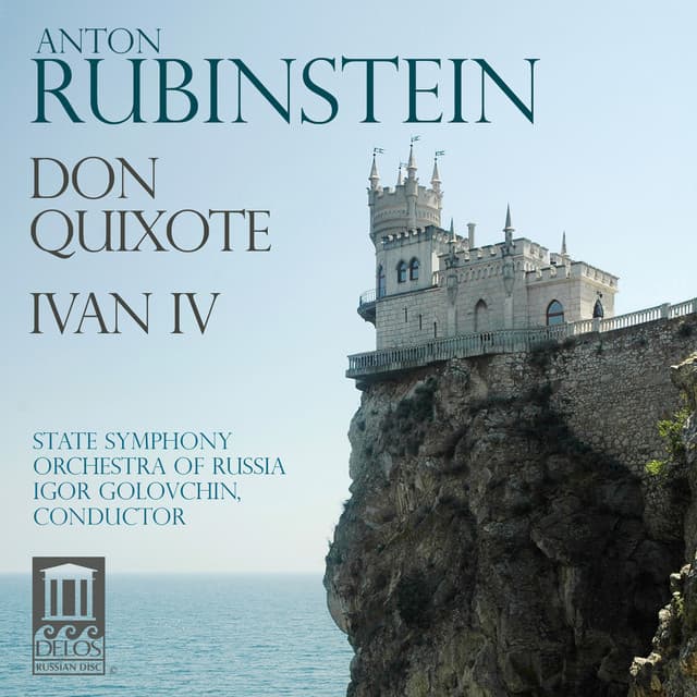 Rubinstein: Don Quixote - Ivan IV - Anton Rubinstein