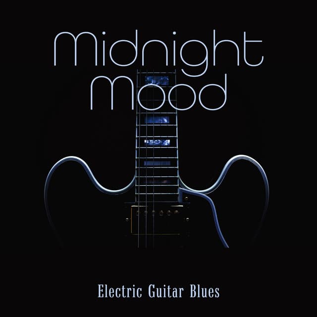 Midnight Mood: Electric Guitar Holiday Blues Music, Best for Evening Relaxation - Royal Blues New Town