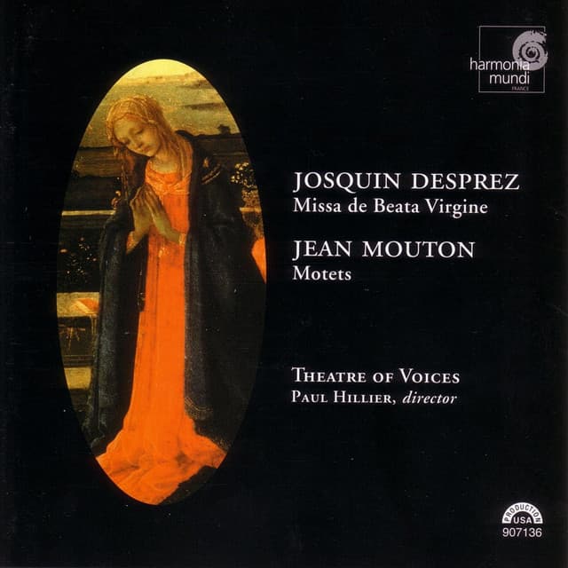 Josquin Desprez: Missa de Beata Virgine: Jean Mouton: Motets - Paul Hillier