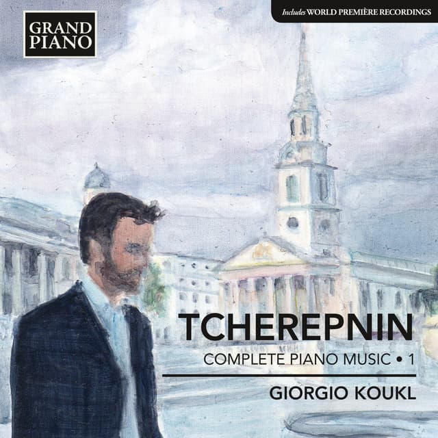 Tcherepnin: Piano Music, Vol. 1 - Alexander Tcherepnin