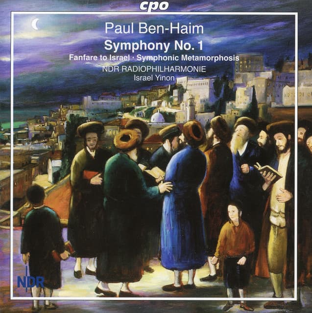 Ben-Haim: Symphony No. 1 - Fanfare to Israel - Symphonic Metamorphosis on a Bach Chorale - Paul Ben-Haim