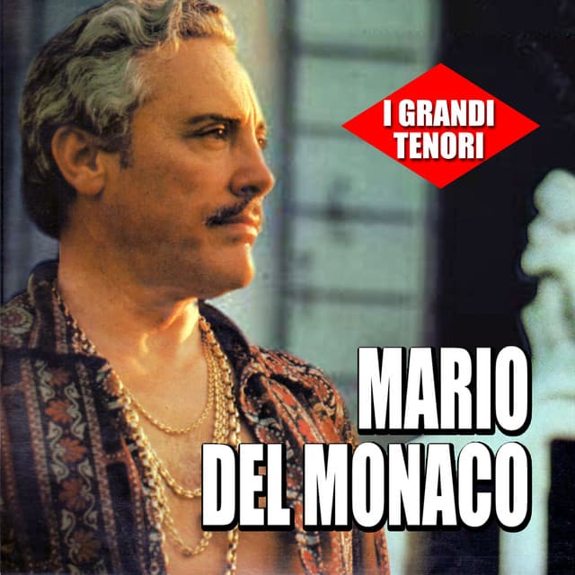 I grandi tenori - Mario Del Monaco - Mario del Monaco