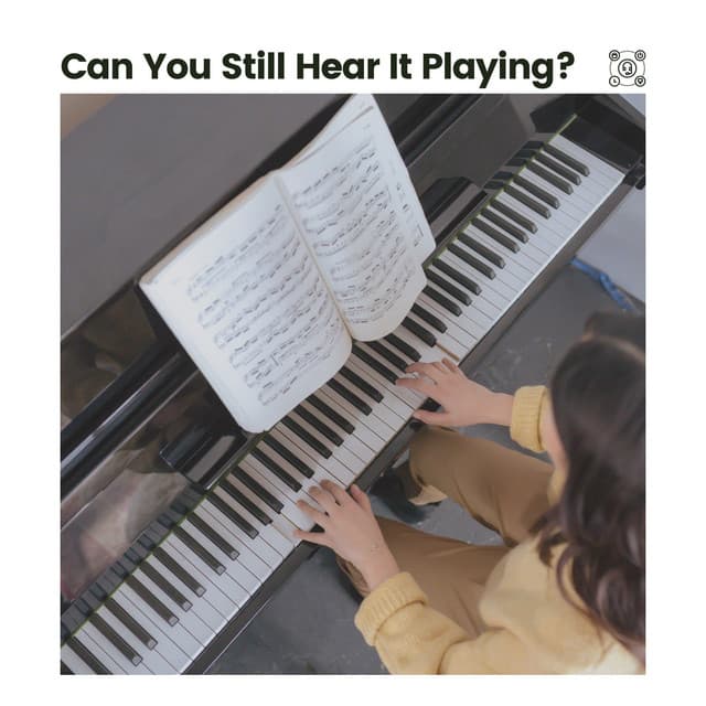 Can You Still Hear It Playing? - Calm Piano