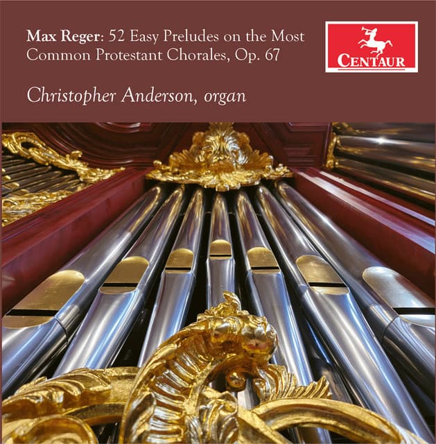 Reger: 52 Chorale Preludes, Op. 67 - Max Reger