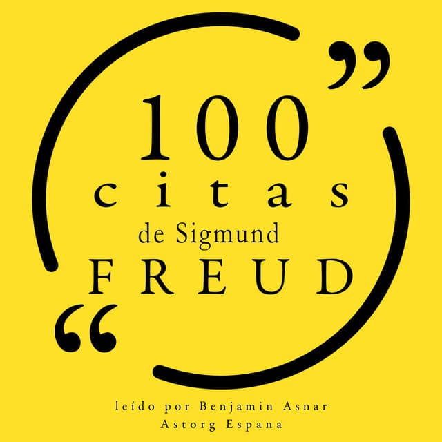 100 citas de Sigmund Freud - Sigmund Freud