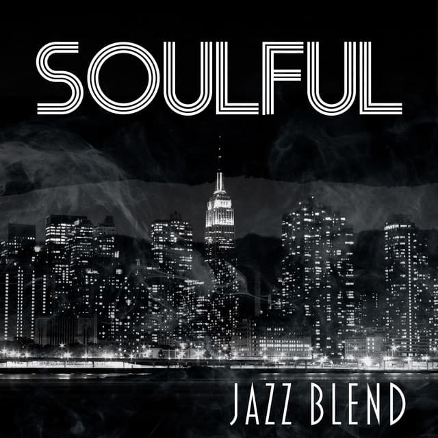 Soulful Jazz Blend - Late Night Music Paradise