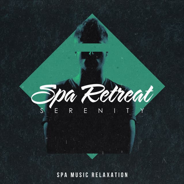Spa Retreat Serenity - Spa Music Relaxation