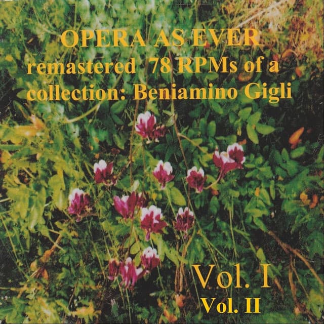 Opera as Ever, Vol. I and II - Beniamino Gigli