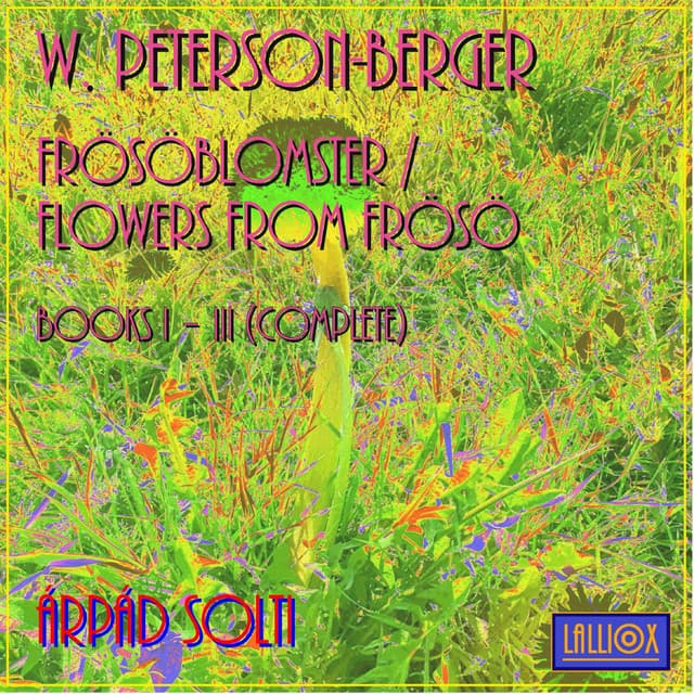 W. Peterson-Berger: Frösöblomster / Flowers from Frösö, Books I-III - Wilhelm Peterson-Berger