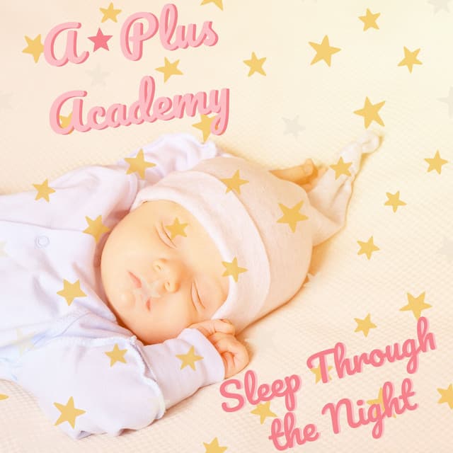 Sleep Through the Night - A-Plus Academy
