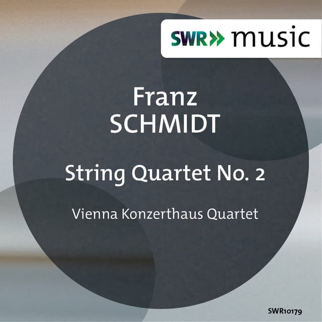 Schmidt: String Quartet No. 2 - Franz Schmidt