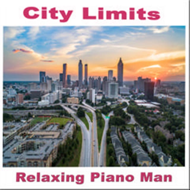 City Limits - Relaxing Piano Man