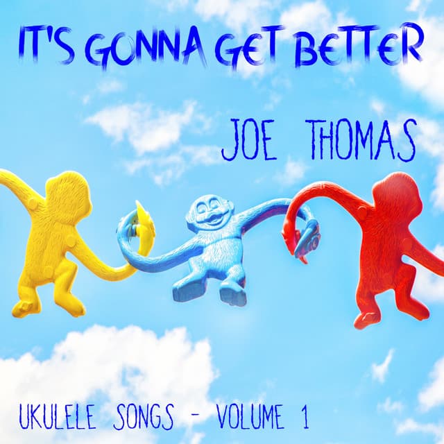 It's Gonna Get Better - Joe Thomas
