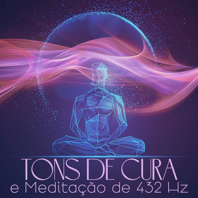 Tons de Cura e Meditação de 432 Hz - Academia de Relaxamento Espiritual