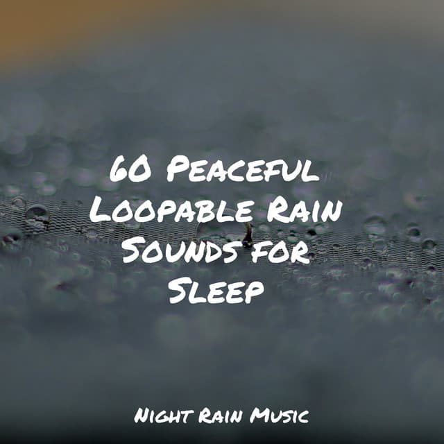 60 Peaceful Loopable Rain Sounds for Sleep - Binaural Creations