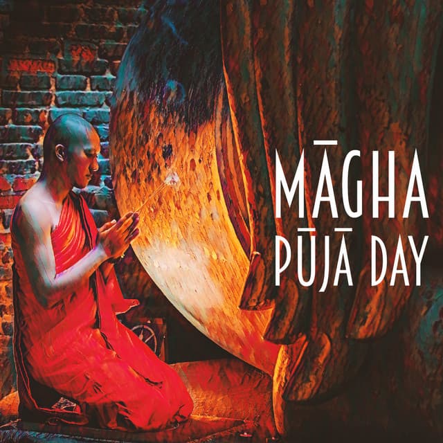 Māgha Pūjā Day – Shwedagon Pagoda Festival - World Festival Anthems