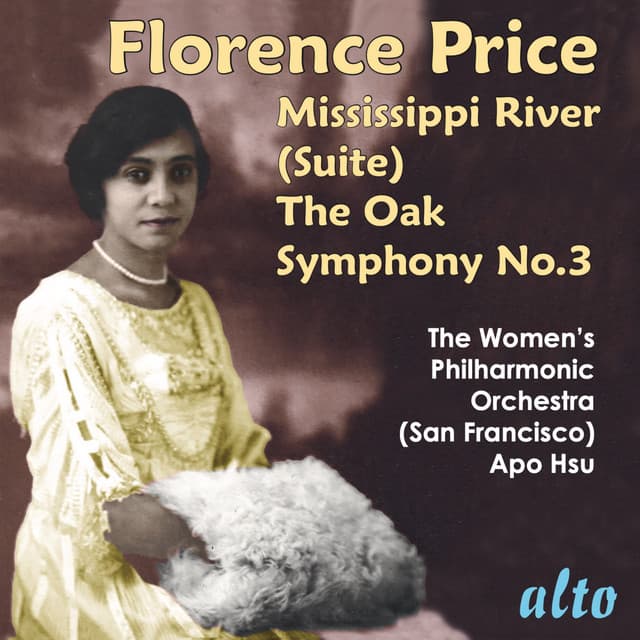 Florence Price: Mississippi River Suite, The Oak, Symphony No. 3 - Florence Beatrice Price